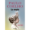 La Espã-A. Una Novela Sobre Mata Hari / The Spy - Paperback