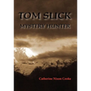 Tom Slick Mystery Hunter - Hardcover