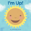 I'm Up! - Board Book