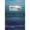 Rowing to Latitude: Journeys Along the Arctic's Edge - Paperback