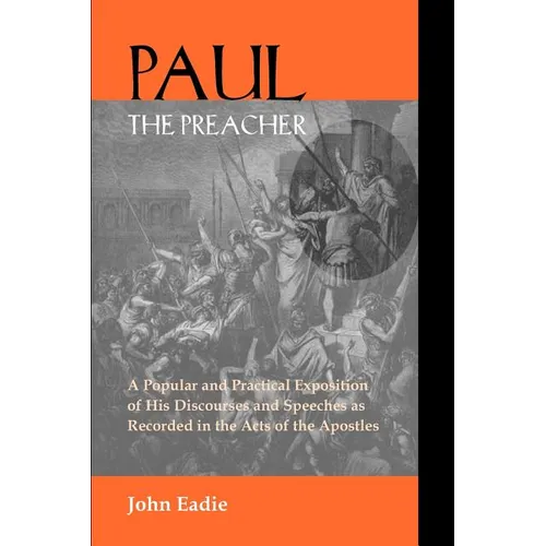 Paul the Preacher: Discourses and Speeches in Acts - Paperback