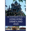 The Independent Guide to Hong Kong Disneyland 2020 - Paperback