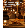50 Romantic Dinner for Two Recipes for Home - Paperback
