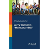 A Study Guide for Larry Watson's "Montana 1948" - Paperback