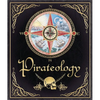 Pirateology: The Pirate Hunter's Companion - Hardcover