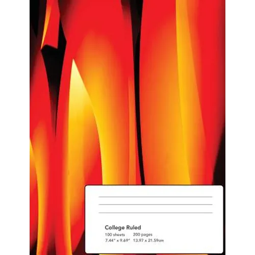 Abstract Flames Composition Notebook: College Ruled 100 Sheets/200 Pages 7.44x9.69 - Paperback