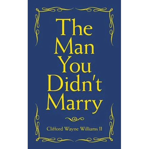 The Man You Didn't Marry - Paperback