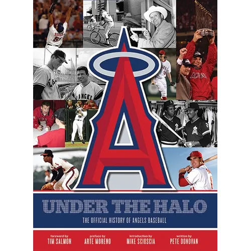 Under the Halo: The Official History of Angels Baseball - Hardcover