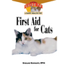 First Aid for Cats: An Owner's Guide to a Happy Healthy Pet - Hardcover