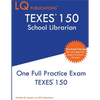 TExES 150: One Full Practice Exam - 2020 Exam Questions - Free Online Tutoring - Paperback