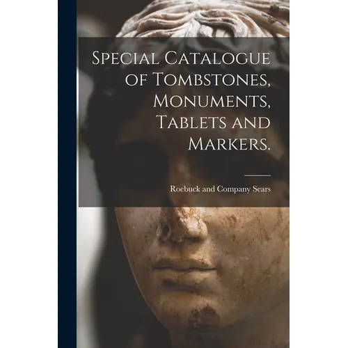 Special Catalogue of Tombstones, Monuments, Tablets and Markers. - Paperback