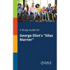 A Study Guide for George Eliot's "Silas Marner" - Paperback