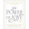 The Power of Love: Sermons, Reflections, and Wisdom to Uplift and Inspire - Hardcover