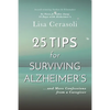 Surviving Alzheimer's: 25 TIPS for Caregivers: ...And More Confessions from a Caregiver - Paperback