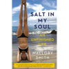 Salt in My Soul: An Unfinished Life - Paperback