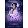 Wyrde and Wondrous - Paperback