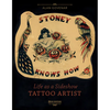 Stoney Knows How: Life as a Sideshow Tattoo Artist, 3rd Edition - Hardcover