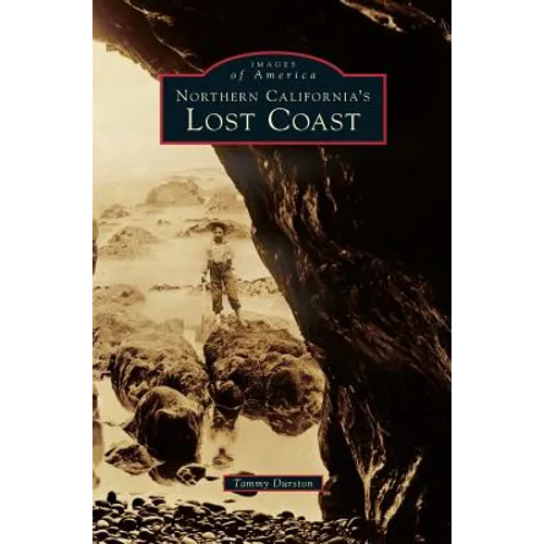 Northern California's Lost Coast - Hardcover