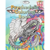Psychedelic Coloring Book: For Adults. A Fantasy coloring book for stoners, psychonauts and the open-minded - Paperback