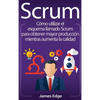 Scrum: Cómo utilizar el esquema llamado Scrum para obtener mayor producción mientras aumenta la calidad (Spanish Edition) - Hardcover