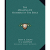 The Meaning Of Numbers In The Bible - Paperback