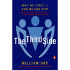 The Third Side: Why We Fight and How We Can Stop - Paperback