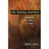 The Feeling Intellect: Reading the Bible with C. S. Lewis - Hardcover