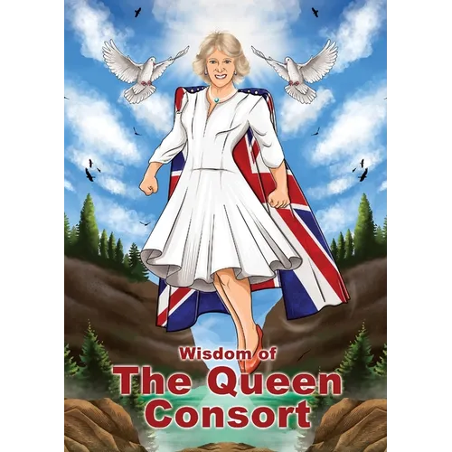 The Wisdom of Camilla, The Queen Consort (Charity Quote Book) - Paperback