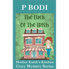 The Luck Of The Irish: Mother Earths Kitchen Cozy Mystery Series - Paperback