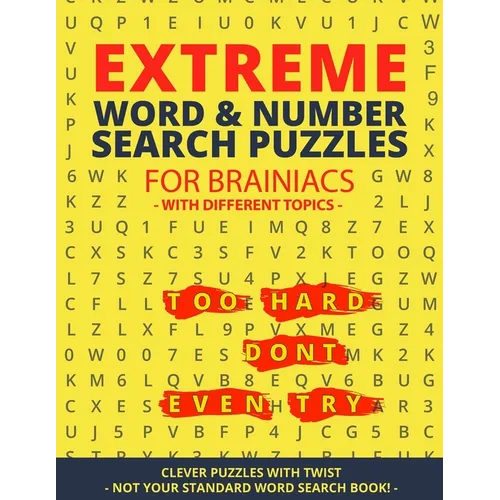 Extreme Word Search & Number Search Puzzles for Brainiacs - NOT your Standard Word Search!: Clever Puzzles with Twist - Puzzles with different Topic - Paperback