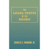 The Legal Status of the Negro - Hardcover