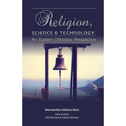 Religion, Science & Technology: An Eastern Orthodox Perspective - Paperback