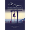 Religion, Science & Technology: An Eastern Orthodox Perspective - Paperback