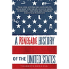 A Renegade History of the United States - Paperback