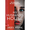 My Husband's House: A gripping and absolutely addictive psychological thriller with a heart-pounding twist - Paperback