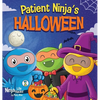 Patient Ninja's Halloween: A Rhyming Children's Book About Halloween - Hardcover