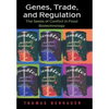 Genes, Trade, and Regulation: The Seeds of Conflict in Food Biotechnology - Hardcover