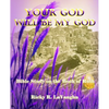 Your God Will Be My God: Bible Study on the Book of Ruth - Paperback