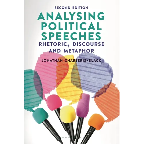 Analysing Political Speeches: Rhetoric, Discourse and Metaphor - Paperback