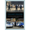 Twilight Policing: Private Security and Violence in Urban South Africa - Paperback