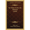 Sir Walter Scott's, the Talisman (1910) - Hardcover
