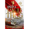 Only A Rich Thug Can Fill My Prescription: An African American Romance - Paperback