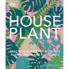 Houseplant: Practical Advice for All Houseplants, Cacti, and Succulents - Hardcover