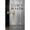 Small Town Roads - Paperback