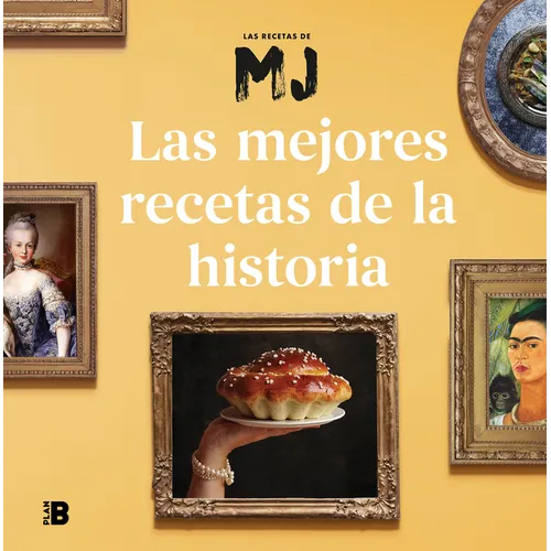 Las Mejores Recetas de la Historia / Historys Best Recipes - Hardcover