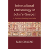 Intercultural Christology in John's Gospel: A Subaltern Reading from India - Paperback