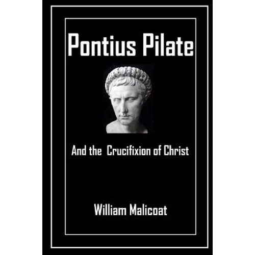 Pontius Pilate and the Crucifixion of Christ - Paperback