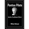 Pontius Pilate and the Crucifixion of Christ - Paperback