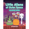 Little Aliens of Outer Space Coloring Book - Paperback