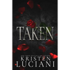 Taken: A Dark Italian Mafia Romance - Paperback